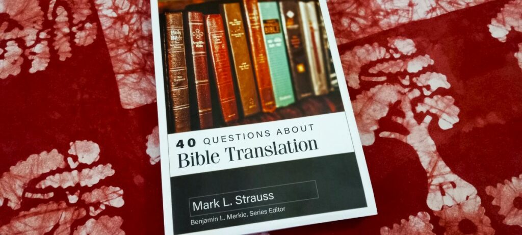 40 Questions About Bible Translation Mark Strauss